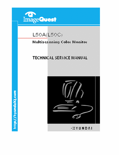 Hyundai L50A L50A(L50C)
Multiscanning Color Monitor
TECHNICAL SERVICE MANUAL